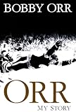 Orr: My Story