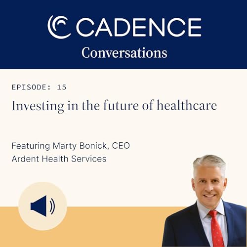 Investing in the future of healthcare with Ardent Health Services CEO Marty Bonick Podcast Por  arte de portada