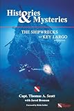 Histories & Mysteries The Shipwrecks of Key Largo, Revisited