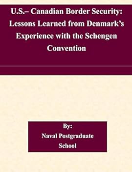 Paperback U.S.- Canadian Border Security: Lessons Learned from Denmark's Experience with the Schengen Convention Book