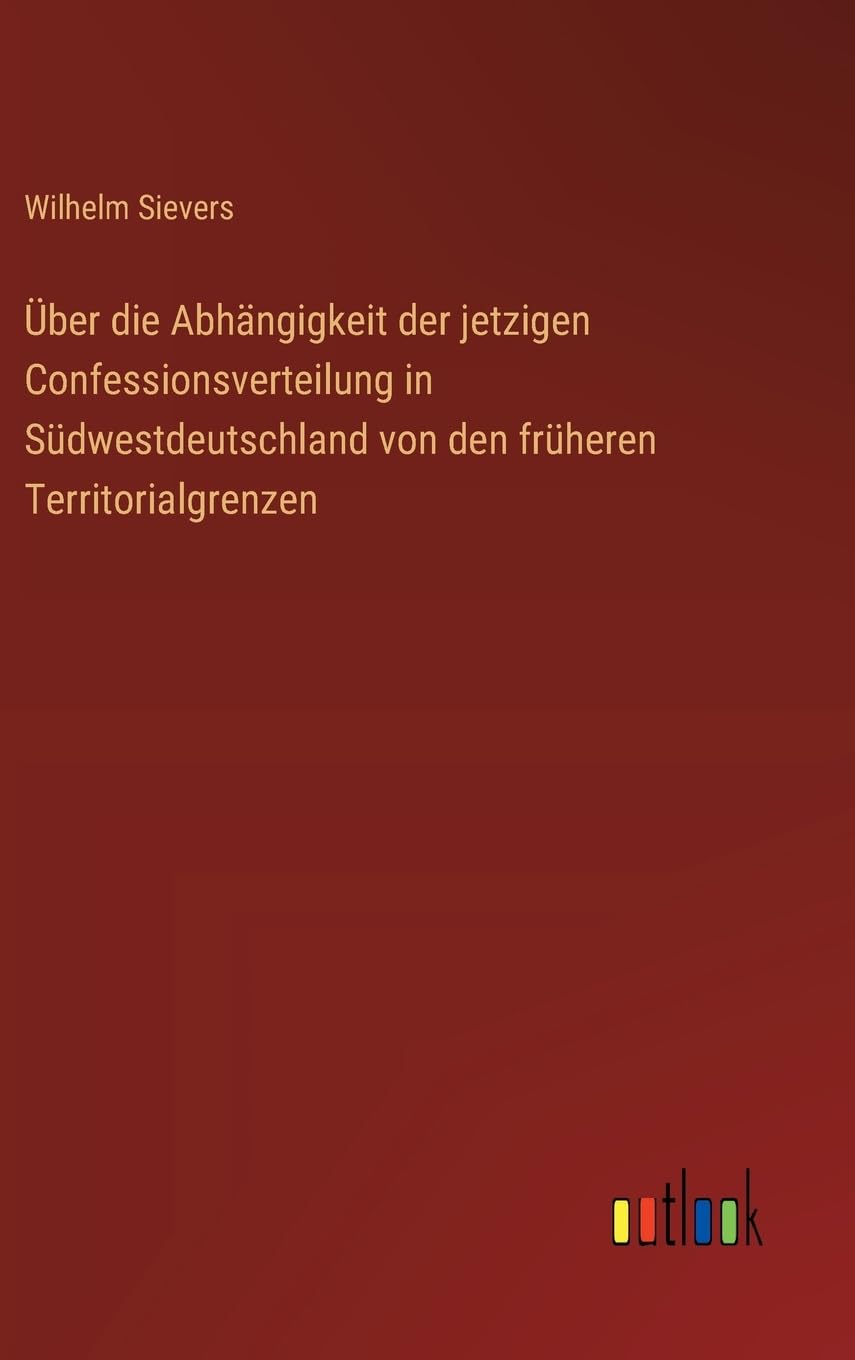 Über die Abhängigkeit der jetzigen Confessionsverteilung in Südwestdeutschland von den früheren Territorialgrenzen
