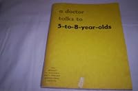 A Doctor Talks to 5 to 8 Year Olds B0015MGJZM Book Cover