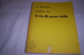 Paperback A Doctor Talks to 5 to 8 Year Olds Book