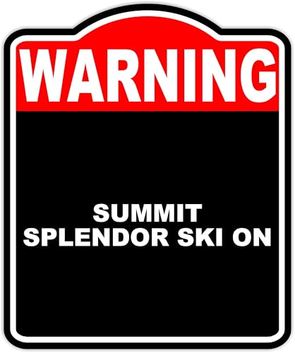 SUMMIT SPLENDOR SKI ON Warning Red Black Aluminum Composite Sign 8.5 x 10 inches