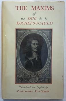 Hardcover The Maxims of the Duc de la Rochefoucauld. Translated into English by Constantine FitzGibbon. Together with an Introduction and Bibliographical Note Book