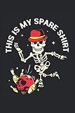 This is my spare shirt: Bowling Notizbuch mit 100 karierten Seiten im handlichen 6x9 Format. Notiere deine Bowling Ergebnisse. Splt, Spare und Strike ... Verbessere deine Trainingsergebnisse.