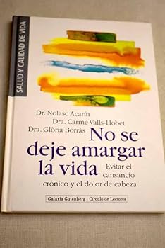 No se deje amargar la vida:...