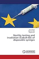 Sterility testing and irradiation (Cobalt-60) of disposable syringes 3659697478 Book Cover