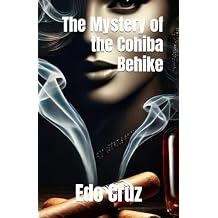 The Mystery of the Cohiba Behike Paperback August 13, 2025