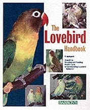 The Lovebird Handbook(Barron's Pet Handbooks)