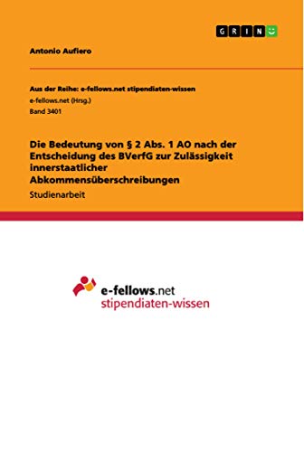 Die Bedeutung von § 2 Abs. 1 AO nach der Entscheidung des BVerfG zur Zulässigkeit innerstaatlicher Abkommensüberschreibungen (German Edition)