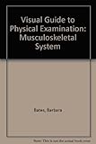 bates' guide to physical examination and history taking 10th edition free download  Bates\' Visual Guide to Physical Examination Vol 10: Musculoskeletal System