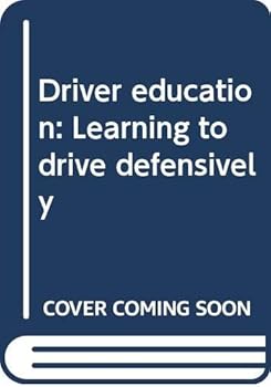 Unknown Binding Driver education: Learning to drive defensively Book