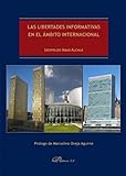  Las Libertades Informativas En El Ámbito Internacional