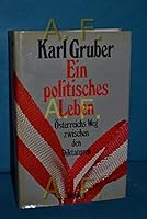 Ein politisches Leben: O¨sterreichs Weg zwischen den Diktaturen (German Edition) 3217007530 Book Cover
