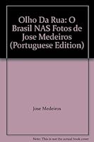 Olho Da Rua: O Brasil NAS Fotos de Jose Medeiros 8589978036 Book Cover