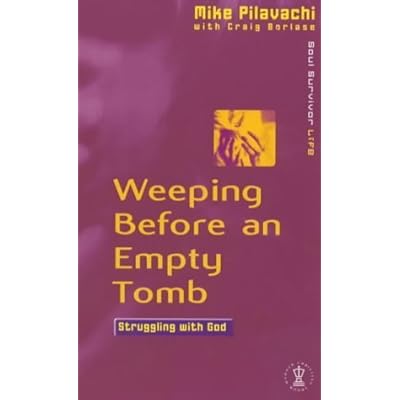 Weeping Before an Empty Tomb: Struggling with God
