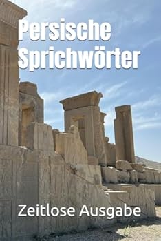 Paperback Persische Sprichwörter (German Edition) [German] Book