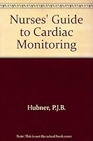 Nurses' guide to cardiac monitoring 0702005924 Book Cover