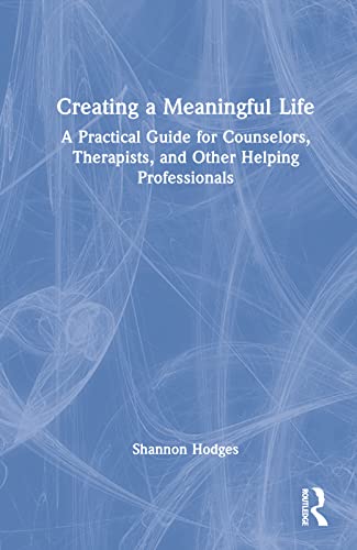 Creating a Meaningful Life