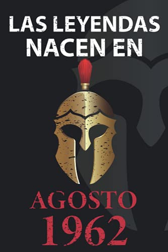 Las leyendas nacen en Agosto 1962: Regalo de cumpleaños perfecto para hombre y mujer de 59 años I Cita positiva , humor I Cuaderno , diario , libro de ... I Idea original para el 59 cumpleaños