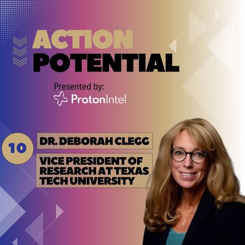 #10 - Dr. Deborah Clegg, VP of Research at Texas Tech University