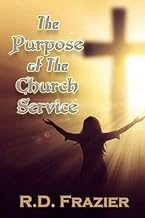 The Purpose of the Church Service