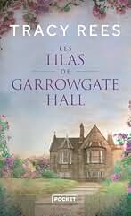 Les lilas de Garrowgate Hall
