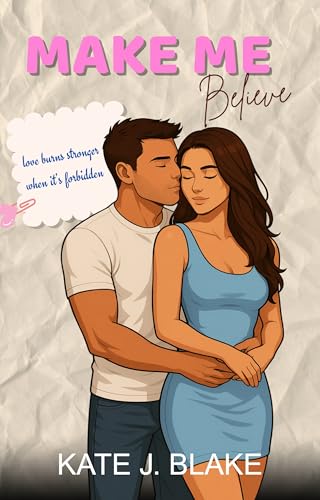 Make Me Believe: A Spicy New Adult Forbidden Love High School Stepbrother Romance (Dirty Elite Academy)