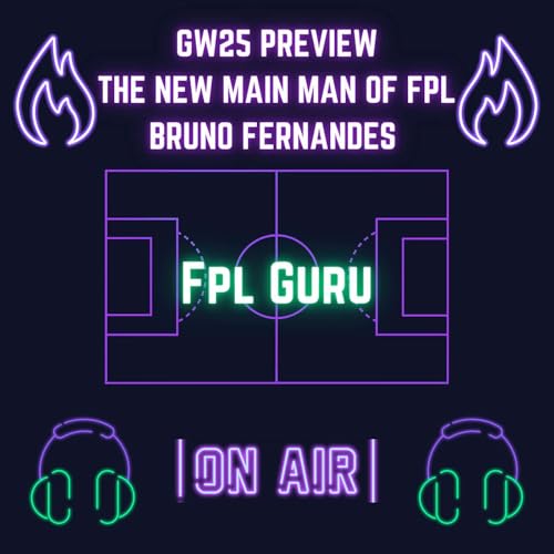 Gameweek 25 - Preview
