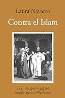 Contra el islam/ Against Islam 8496968383 Book Cover