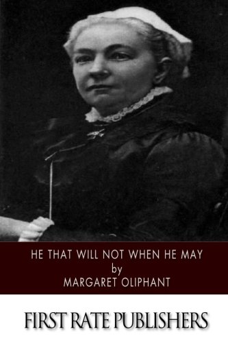 He That Will Not When He May 1517497671 Book Cover