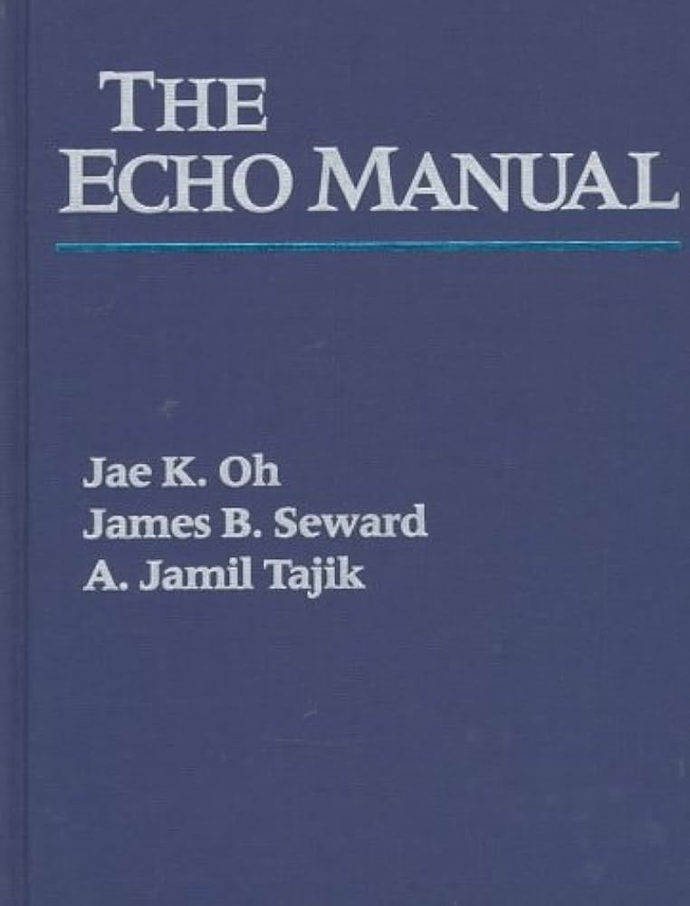 The Echo Manual 第四版 (英語) The Echo Manual: From the Mayo Clinic: Jae K., M.D. Oh