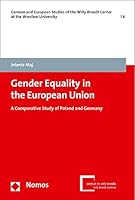 Gender Equality in the European Union: A Comparative Study of Poland and Germany 3848737787 Book Cover