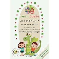 Sant Jordi. La leyenda y mucho más. Una historia de Sant Jordi