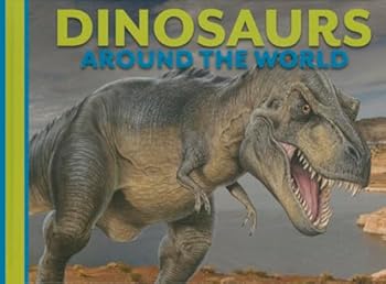 Library Binding Dinosaurs Around the World Book