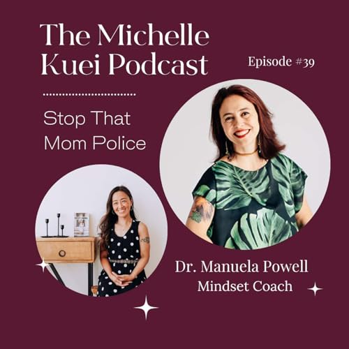 #91: Stop That Mom Police with Manuela Powell Podcast Por  arte de portada