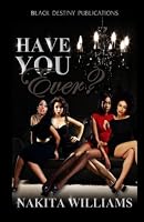 Have You Ever? 0692335854 Book Cover