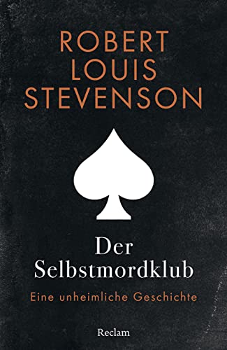 Der Selbstmordklub. Eine unheimliche Geschichte: Mit einer Nachbemerkung und Anmerkungen (Reclams Universal-Bibliothek)