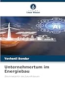 Unternehmertum im Energiebau (German Edition) 6209887198 Book Cover