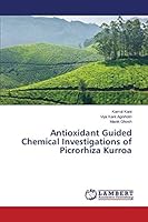 Antioxidant Guided Chemical Investigations of Picrorhiza Kurroa 3659706256 Book Cover