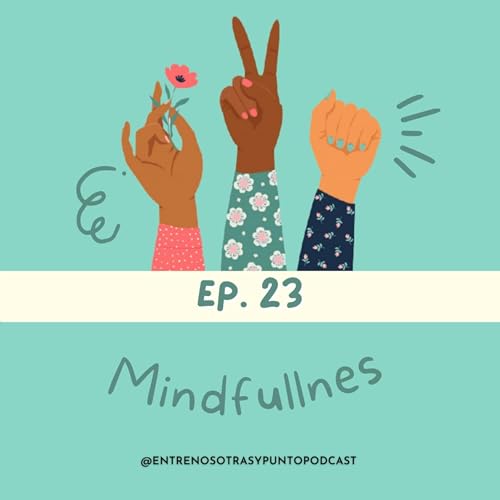Ep. 23 / T2 - Mindfulness ft Rosa Raben Titelbild