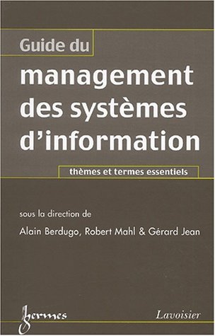 Télécharger Guide du management des systèmes d'information. Thèmes et termes essentiels Gratuit