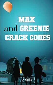 Paperback Max and Greenie Crack Codes: A puzzling treasure hunt adventure for kids 8-12 Book
