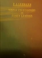 Simple Counterpoint in Forty Lessons B000I0UVOW Book Cover