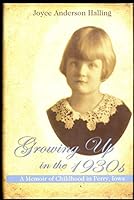 Growing up in the 1930's A Memoir of Childhood in Perry Iowa 097867510X Book Cover