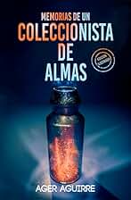 Memorias de un coleccionista de almas.: El diario de un asesino en serie-Edición ilustrada