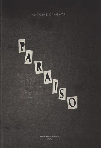 Antoine D'Agata - Paraiso      Paperback – May 14, 2014