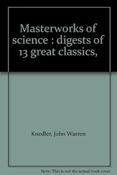 Unknown Binding Masterworks of science : digests of 13 great class Book