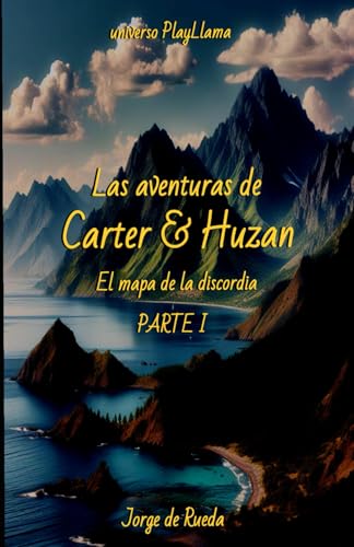 Las Aventuras de Carter & Huzan: El mapa de la discordia PARTE I